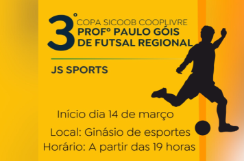 3ª Copa Sicoob Cooplivre Profº Paulo Góis de Futsal Regional!